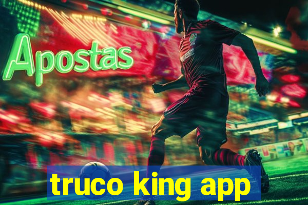 truco king app